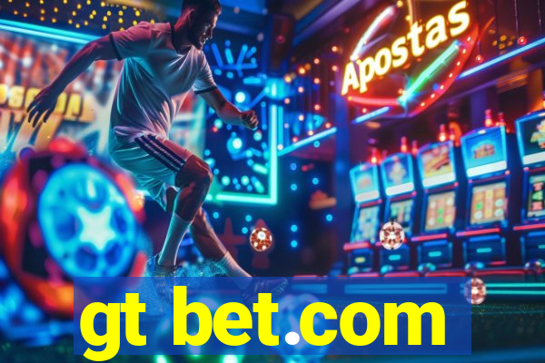 gt bet.com